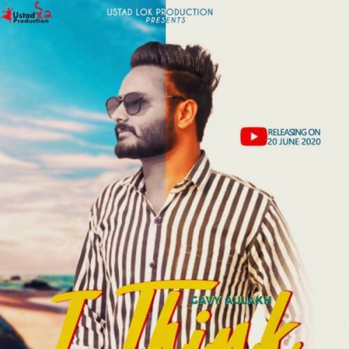 Download I Think Gavy Aulakh mp3 song, I Think Gavy Aulakh full album download