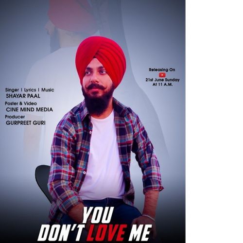 Download You Dont Love Me Shayar Paal mp3 song, You Dont Love Me Shayar Paal full album download