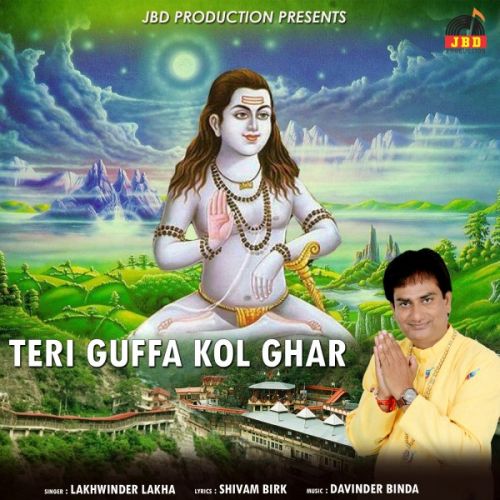 Download Teri Guffa Kol Ghar Lakhwinder Lakha mp3 song, Teri Guffa Kol Ghar Lakhwinder Lakha full album download