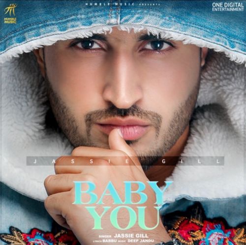 Download Baby You Jassie Gill mp3 song, Baby You Jassie Gill full album download