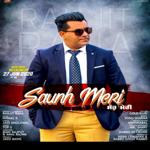 Download Saunh Meri Ranjit Rana mp3 song, Saunh Meri Ranjit Rana full album download