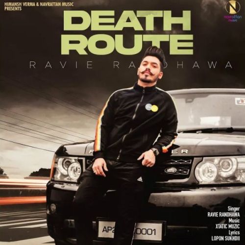 Download Death Route Ravie Randhawa mp3 song, Death Route Ravie Randhawa full album download