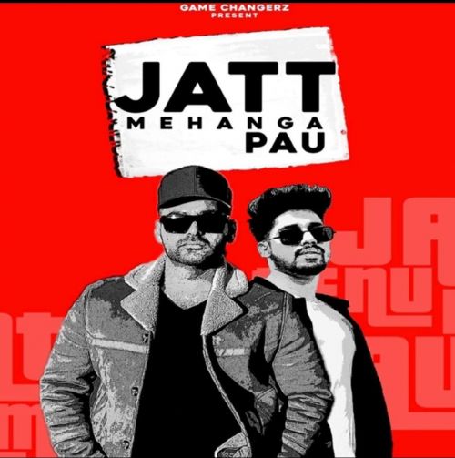 Download Jatt Mehnga Pau Raja Game Changerz, Dev Sidhu mp3 song, Jatt Mehnga Pau Raja Game Changerz, Dev Sidhu full album download