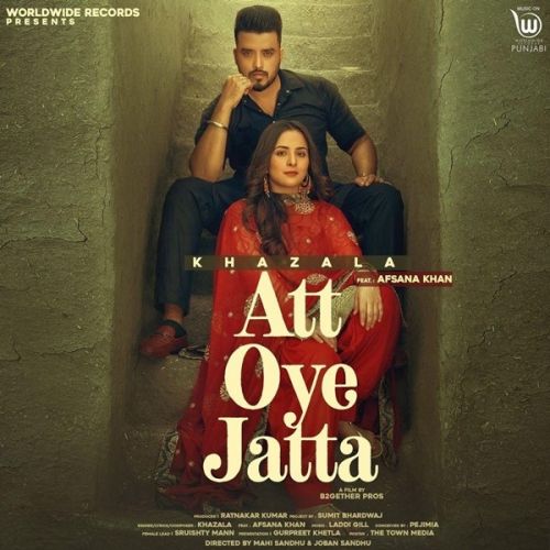 Download Att Oye Jatta Afsana Khan, Khazala mp3 song, Att Oye Jatta Afsana Khan, Khazala full album download