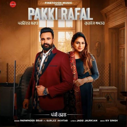 Download Pakki Rafal Gurlez Akhtar, Parwinder Brar mp3 song, Pakki Rafal Gurlez Akhtar, Parwinder Brar full album download