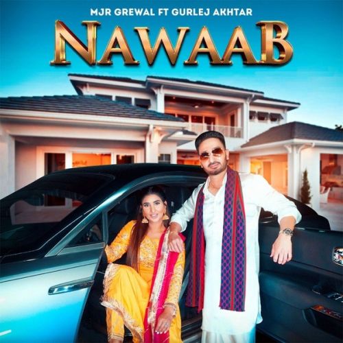 Download Nawaab Mjr Grewal, Gurlej Akhtar mp3 song, Nawaab Mjr Grewal, Gurlej Akhtar full album download