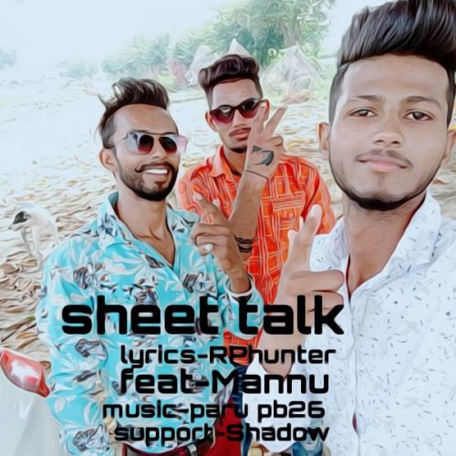 Shit Talker Lyrics by Mannu Khanna