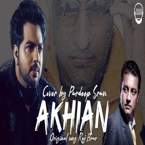 Download Akhian Pardeep Sran mp3 song, Akhian Pardeep Sran full album download