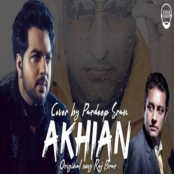 Download Akhian Pardeep Sran mp3 song
