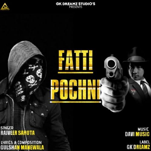 Fatti Pochni Lyrics by Rajveer Sahota