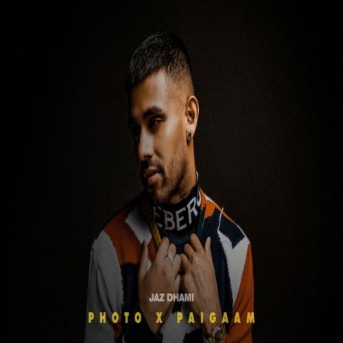 Download Photo x Paigaam Jaz Dhami mp3 song, Photo x Paigaam Jaz Dhami full album download