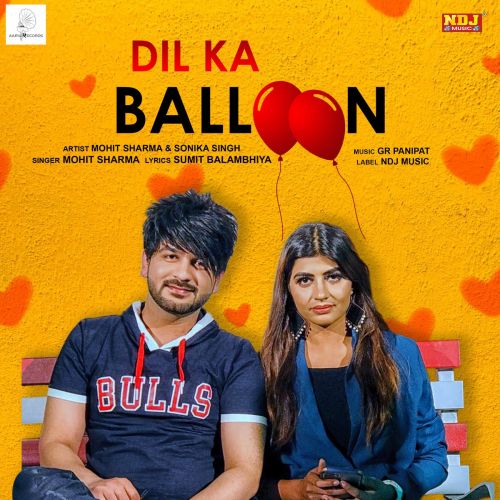 Download Dil Ka Baloon Mohit Sharma mp3 song, Dil Ka Baloon Mohit Sharma full album download