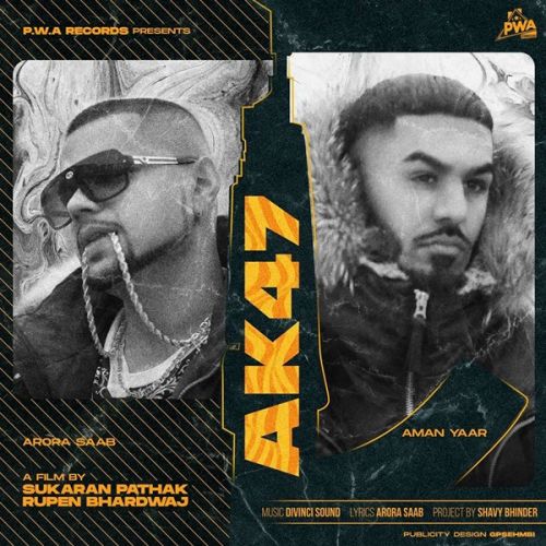 Download AK47 Aman Yaar, Arora Saab mp3 song, AK47 Aman Yaar, Arora Saab full album download