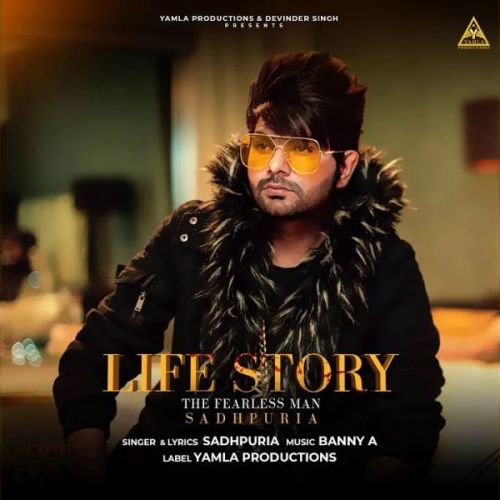 Download Life Story Sadhpuria mp3 song, Life Story Sadhpuria full album download