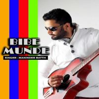 Download Bibe Munde Maninder Batth mp3 song