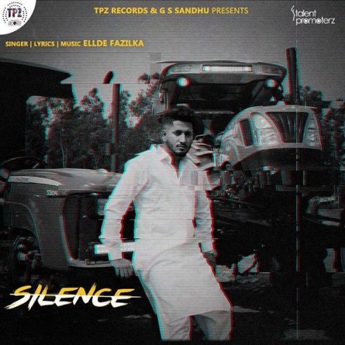Download Silence Ellde Fazilka mp3 song, Silence Ellde Fazilka full album download