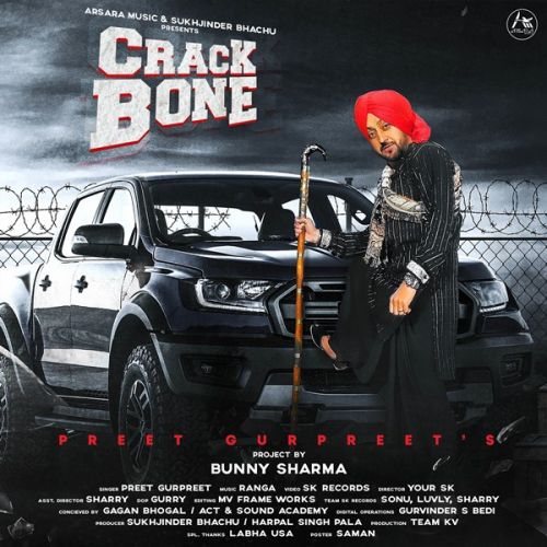 Download Crack Bone Preet Gurpreet mp3 song, Crack Bone Preet Gurpreet full album download