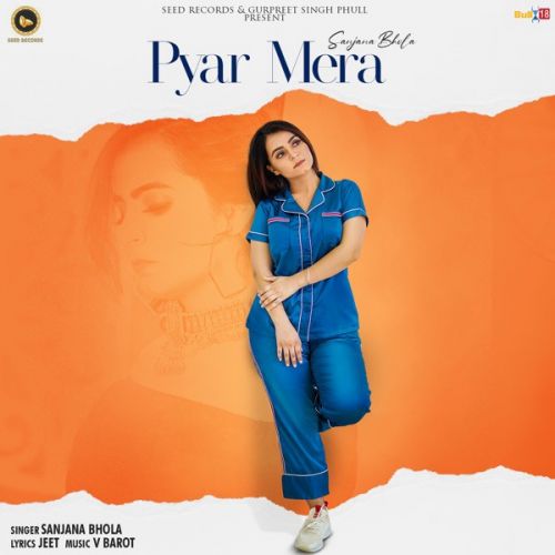 Download Pyar Mera Sanjana Bhola mp3 song, Pyar Mera Sanjana Bhola full album download