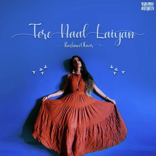 Download Tere Naal Laiyan Rashmeet Kaur mp3 song, Tere Naal Laiyan Rashmeet Kaur full album download