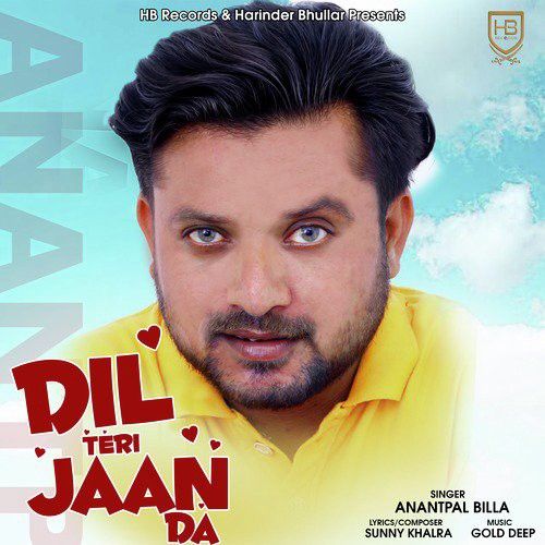 Download Dil Teri Jaan Da Anantpal Billa mp3 song, Dil Teri Jaan Da Anantpal Billa full album download