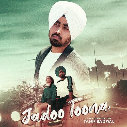 Download Jadoo Toona Tann Badwal mp3 song