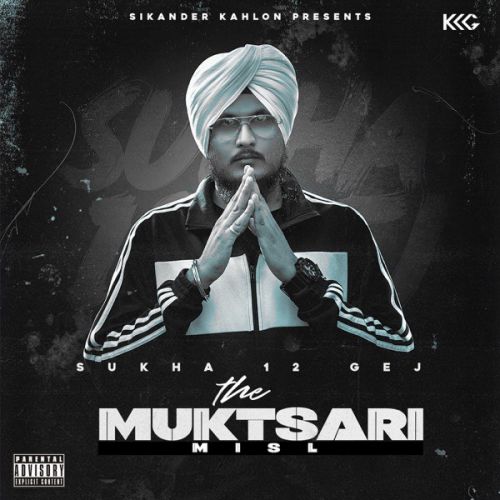 The Muktsari Misl By Sukha 12 Gej, Rob C and others... full mp3 album