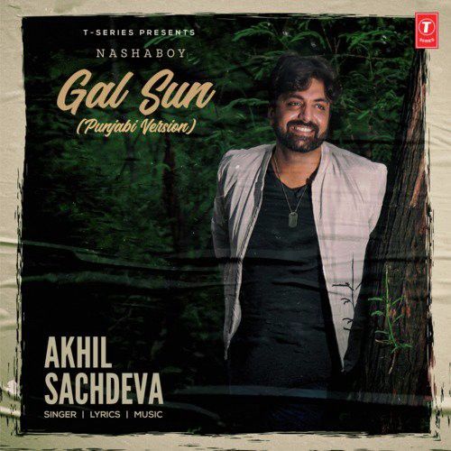 Download Gal Sun Akhil Sachdeva mp3 song, Gal Sun Akhil Sachdeva full album download