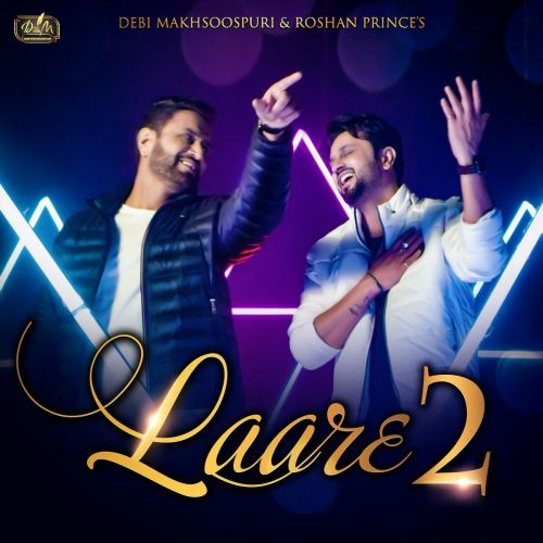 Download Laare 2 Debi Makhsoospuri, Roshan Prince mp3 song, Laare 2 Debi Makhsoospuri, Roshan Prince full album download