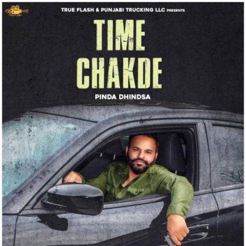 Download Time Chakde - Pinda Dhindsa Pinda Dhindsa mp3 song, Time Chakde - Pinda Dhindsa Pinda Dhindsa full album download
