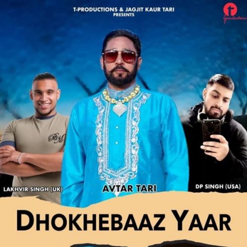 Download Dhokhebaaz Yaar Avtar Tari mp3 song, Dhokhebaaz Yaar Avtar Tari full album download
