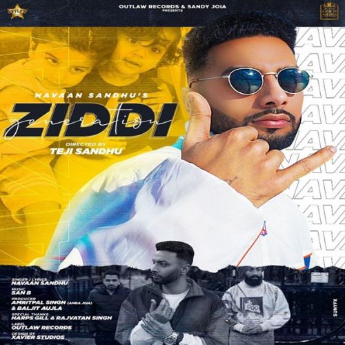 Download Ziddi Generation Navaan Sandhu mp3 song, Ziddi Generation Navaan Sandhu full album download