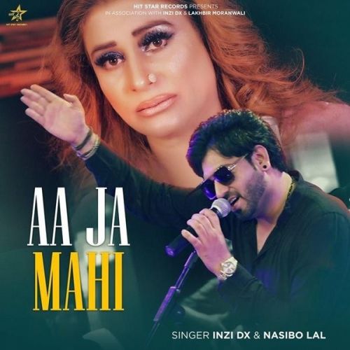 Download Aa Ja Mahi Naseebo Lal, Inzi Dx mp3 song, Aa Ja Mahi Naseebo Lal, Inzi Dx full album download