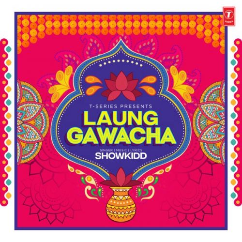Download Laung Gawacha ShowKidd mp3 song, Laung Gawacha ShowKidd full album download