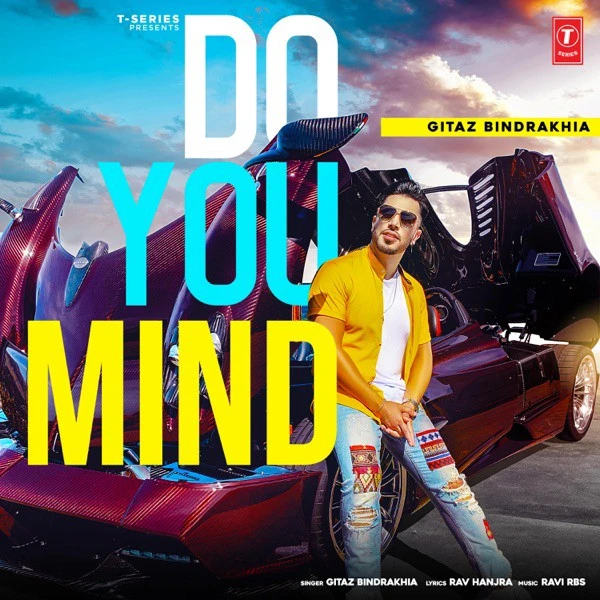 Download Do You Mind Gitaz Bindrakhia mp3 song, Do You Mind Gitaz Bindrakhia full album download