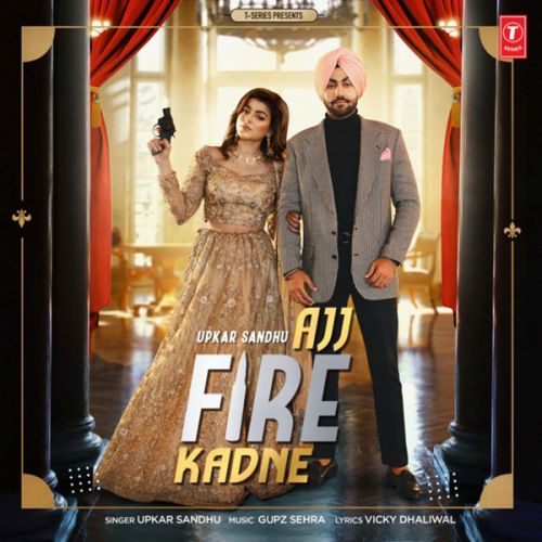 Download Ajj Fire Kadne Upkar Sandhu mp3 song, Ajj Fire Kadne Upkar Sandhu full album download
