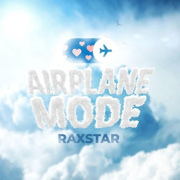 Download Airplane Mode Raxstar mp3 song, Airplane Mode Raxstar full album download