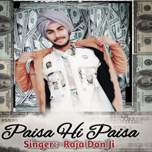 Download Paisa Hi Paisa Raja Don Ji mp3 song, Paisa Hi Paisa Raja Don Ji full album download