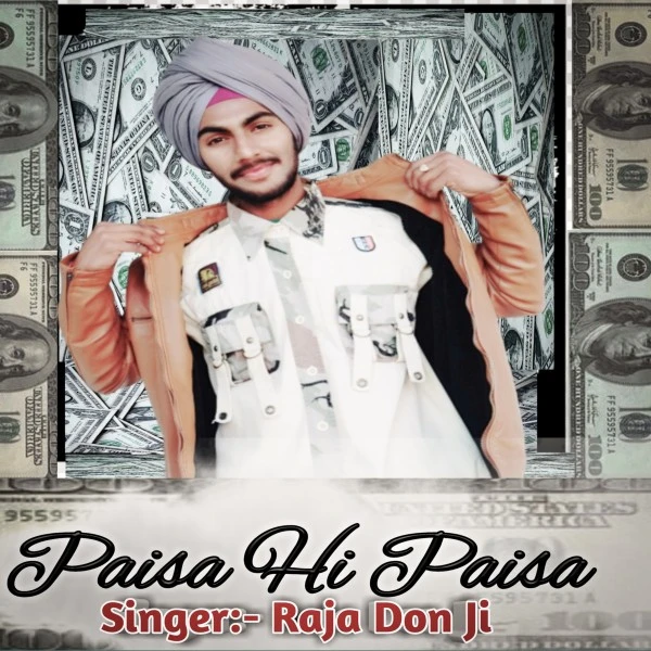 Download Paisa Hi Paisa Raja Don Ji mp3 song