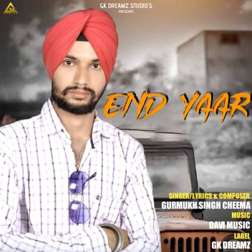 Download End Yaar Gurmukh Singh Cheema mp3 song, End Yaar Gurmukh Singh Cheema full album download