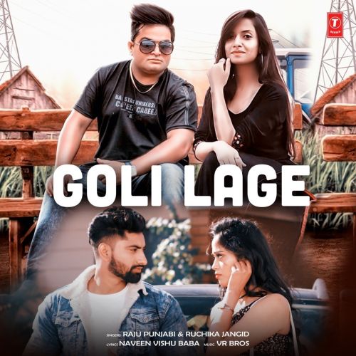 Download Goli Lage Raju Punjabi, Ruchika Jangid mp3 song, Goli Lage Raju Punjabi, Ruchika Jangid full album download