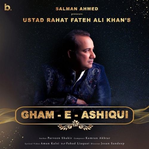 Download Gham-e-Ashiqui Rahat Fateh Ali Khan mp3 song, Gham-e-Ashiqui Rahat Fateh Ali Khan full album download