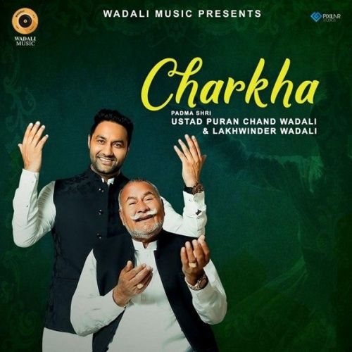 Download Charkha Live Lakhwinder Wadali, Ustad Puran Chand Wadali mp3 song, Charkha Live Lakhwinder Wadali, Ustad Puran Chand Wadali full album download
