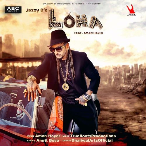 Download Loha Jazzy B mp3 song, Loha Jazzy B full album download