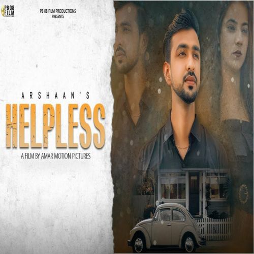 Download Helpless Arshaan mp3 song, Helpless Arshaan full album download