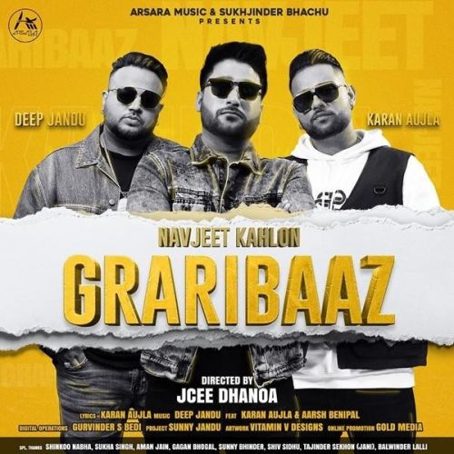 Download Graribaaz Navjeet Kahlon, Karan Aujla mp3 song, Graribaaz Navjeet Kahlon, Karan Aujla full album download