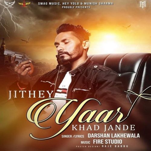 Download Jithe Yaar Khad Jaande Darshan Lakhewala mp3 song, Jithe Yaar Khad Jaande Darshan Lakhewala full album download