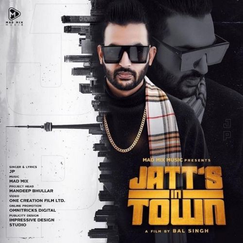 Download Jatts In Town JP mp3 song, Jatts In Town JP full album download