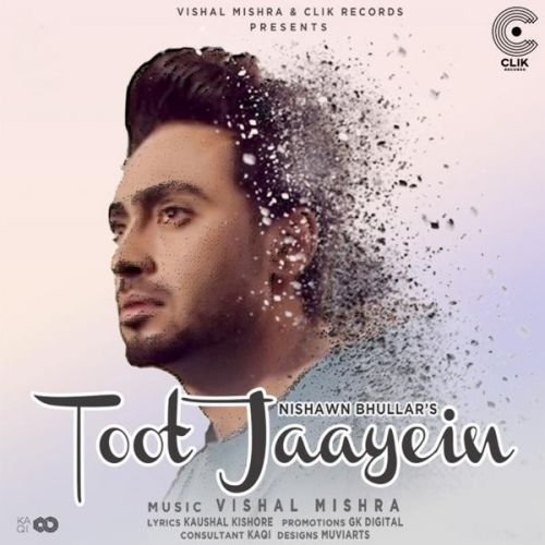 Download Toot Jaayein Nishawn Bhullar mp3 song, Toot Jaayein Nishawn Bhullar full album download