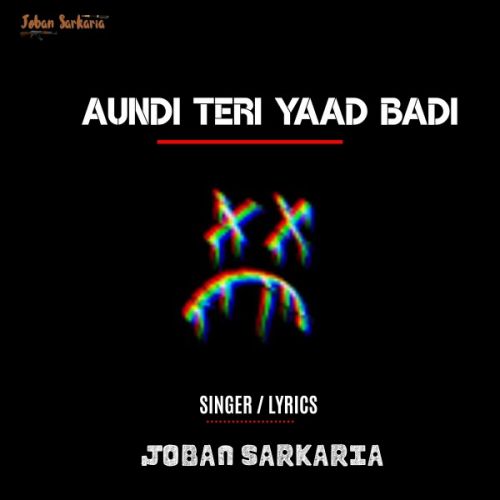 Aundi Teri Yaad Badi Lyrics by Joban Sarkaria