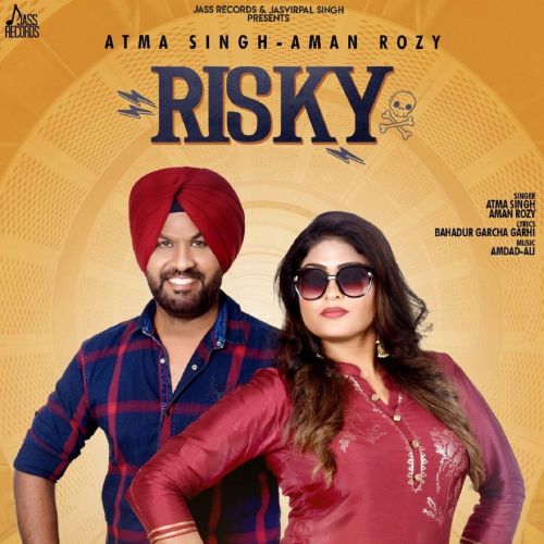 Download Risky Atma Singh, Aman Rozy mp3 song, Risky Atma Singh, Aman Rozy full album download